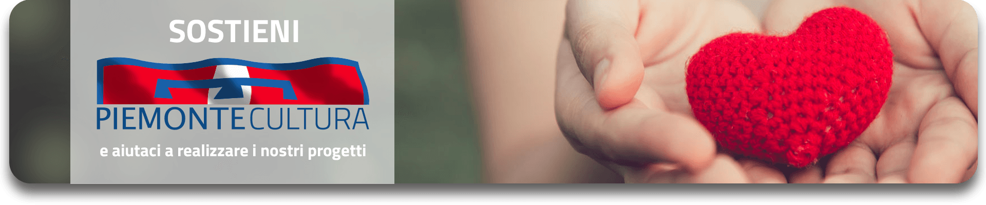 Mani tese con cuore all'uncinetto, per offrire sostegno e aiutare a realizzare i progetti di Piemonte Cultura